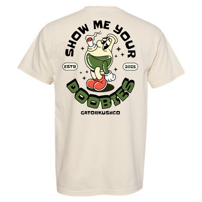 Show me Your Doobies T-Shirt
