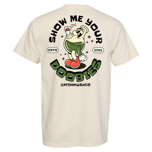 Show me Your Doobies T-Shirt